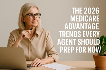 2026 Medicare Advantage Trends Agents Should Prep For Now